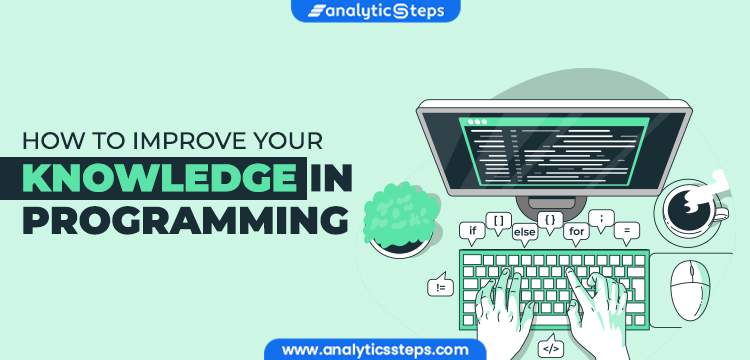 How to Improve Your Knowledge in Programming With the Best Technologies? title banner
